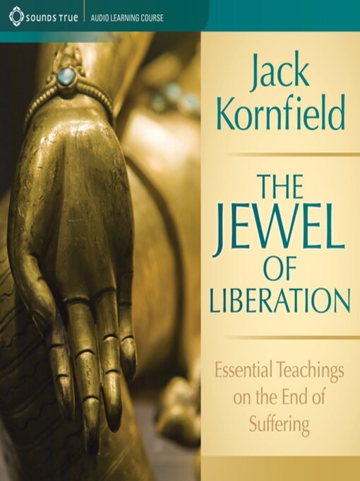 Title details for The Jewel of Liberation by Jack Kornfield, PhD - Available